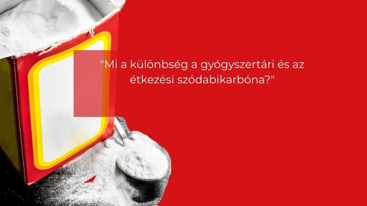 mi a különbség a gyógyszertári és az étkezési szódabikarbóna